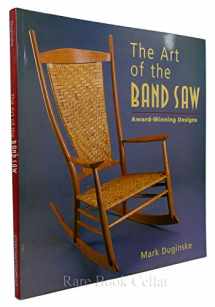 9780806938912-0806938919-The Art of the Band Saw: Award-Winning Designs