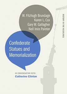 9780820355559-0820355550-Confederate Statues and Memorialization (History in the Headlines Ser.)