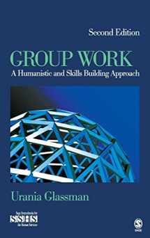 9781412966627-1412966620-Group Work: A Humanistic and Skills Building Approach (SAGE Sourcebooks for the Human Services)