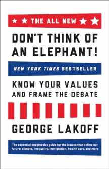9781603585941-160358594X-The ALL NEW Don't Think of an Elephant!: Know Your Values and Frame the Debate