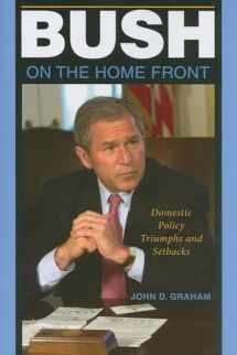 9780253222152-025322215X-Bush on the Home Front: Domestic Policy Triumphs and Setbacks