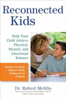 9780399536489-0399536485-Reconnected Kids: Help Your Child Achieve Physical, Mental, and Emotional Balance (The Disconnected Kids Series)