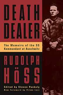 9780306806988-0306806983-Death Dealer: The Memoirs of the SS Kommandant at Auschwitz