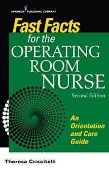9780826140098-0826140092-Fast Facts for the Operating Room Nurse: An Orientation and Care Guide