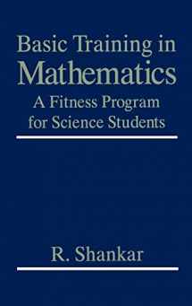9780306450358-0306450356-Basic Training in Mathematics: A Fitness Program for Science Students