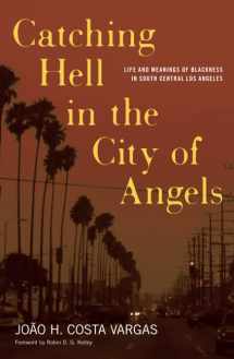 9780816641697-0816641692-Catching Hell In The City Of Angels: Life And Meanings Of Blackness In South Central Los Angeles (Critical American Studies)