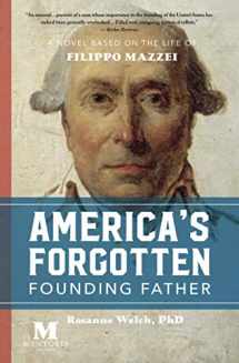 9781947431072-1947431072-America's Forgotten Founding Father: A Novel Based on the Life of Filippo Mazzei