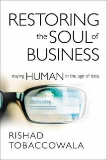 9781400210541-1400210542-Restoring the Soul of Business: Staying Human in the Age of Data