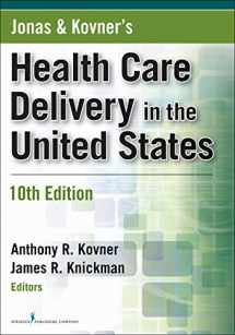 9780826108920-082610892X-Jonas and Kovner's Health Care Delivery in the United States, 10th Edition (Health Care Delivery in the United States (Jonas & Kovner's))