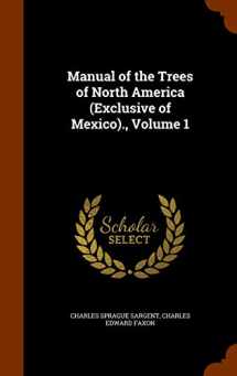 9781343820258-1343820251-Manual of the Trees of North America (Exclusive of Mexico)., Volume 1