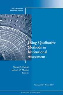 9780470283615-0470283610-Using Qualitative Methods in Institutional Assessment: New Directions for Institutional Research, Number 136