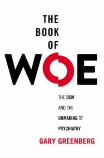 9780399158537-0399158537-The Book of Woe: The DSM and the Unmaking of Psychiatry