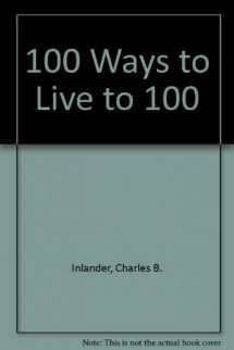 9780517100172-0517100177-100 Ways to Live to be 100