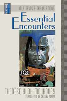 9780873527941-0873527941-Essential Encounters: An MLA Translation (MLA Texts and Translations)