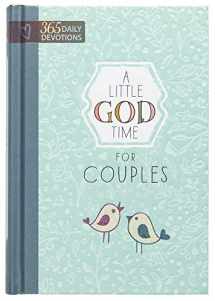 9781424553686-1424553687-A Little God Time for Couples: 365 Daily Devotions (Hardcover) – Perfect Engagement, Wedding and Anniversary Gift for Couples