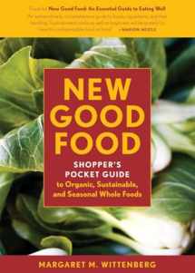 9781580088930-1580088937-New Good Food Pocket Guide, rev: Shopper's Pocket Guide to Organic, Sustainable, and Seasonal Whole Foods