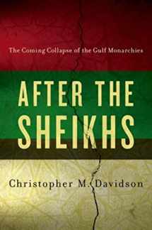9780199330645-0199330646-After the Sheikhs: The Coming Collapse of the Gulf Monarchies