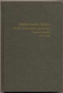 9780813906621-0813906628-Ballots before bullets: The war referendum approach to peace in America, 1914-1941