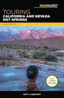 9781493029112-1493029118-Touring California and Nevada Hot Springs (Touring Hot Springs)