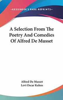 9780548117897-0548117896-A Selection From The Poetry And Comedies Of Alfred De Musset