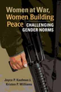 9781565495616-1565495616-Women at War, Women Building Peace: Challenging Gender Norms