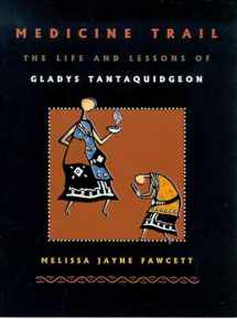 9780816520695-0816520690-Medicine Trail: The Life and Lessons of Gladys Tantaquidgeon