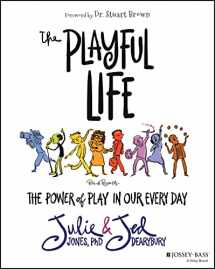 9781119882008-1119882001-The Playful Life: The Power of Play in Our Every Day