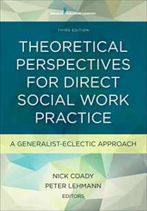 9780826119476-0826119476-Theoretical Perspectives for Direct Social Work Practice, Third Edition: A Generalist-Eclectic Approach