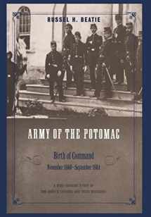 9780306811418-0306811413-The Army of the Potomac: Birth of Command, November 1860-September 1861