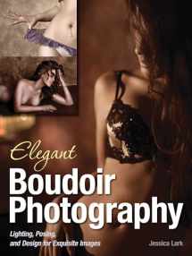 9781608957279-1608957276-Elegant Boudoir Photography: Lighting, Posing, and Design for Exquisite Images