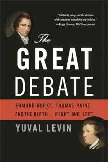 9780465062980-0465062989-The Great Debate: Edmund Burke, Thomas Paine, and the Birth of Right and Left