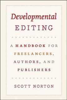 9780226595146-0226595145-Developmental Editing: A Handbook for Freelancers, Authors, and Publishers (Chicago Guides to Writing, Editing, and Publishing)