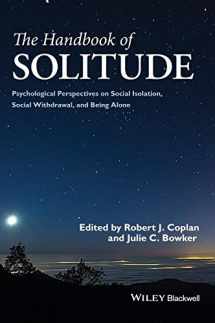 9781118427361-111842736X-The Handbook of Solitude: Psychological Perspectives on Social Isolation, Social Withdrawal, and Being Alone
