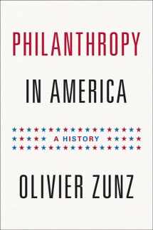 9780691128368-0691128367-Philanthropy in America: A History (Politics and Society in Modern America, 80)