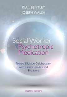 9781285419008-1285419006-The Social Worker and Psychotropic Medication: Toward Effective Collaboration with Clients, Families, and Providers (SAB 140 Pharmacology)