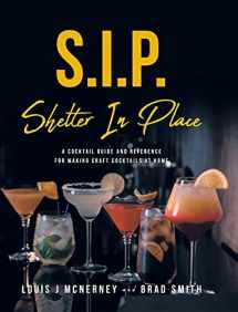 9781639851430-1639851437-S.I.P. Shelter In Place: A Cocktail Guide and Reference for Making Craft Cocktails at Home