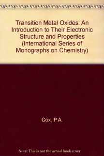 9780198555704-0198555709-Transition Metal Oxides: An Introduction to Their Electronic Structure and Properties (International Series of Monographs on Chemistry)