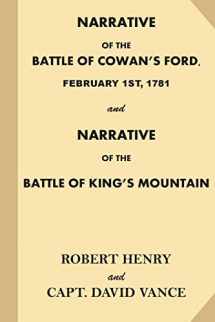 9781539320425-1539320421-Narrative of the Battle of Cowan's Ford, February 1st, 1781: and Narrative of the Battle of King’s Mountain