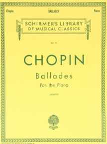 9780634069987-0634069985-Ballades for the Piano (Schirmer's Library of Musical Classics Vol. 31)