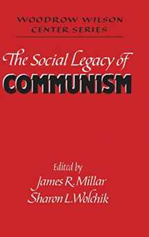 9780521461825-0521461820-The Social Legacy of Communism (Woodrow Wilson Center Press)
