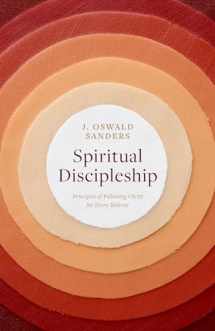 9780802416698-0802416691-Spiritual Discipleship: Principles of Following Christ for Every Believer (Sanders Spiritual Growth Series)