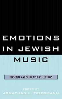 9780761856757-0761856757-Emotions in Jewish Music: Personal and Scholarly Reflections