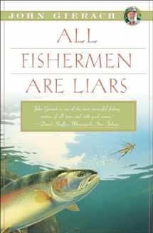 9781451618327-1451618328-All Fishermen Are Liars (John Gierach's Fly-fishing Library)