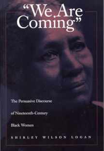 9780809321933-0809321939-We Are Coming: The Persuasive Discourse of Nineteenth-Century Black Women