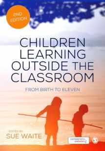 9781473912267-1473912261-Children Learning Outside the Classroom: From Birth to Eleven