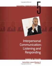 9780324584165-0324584164-Module 5: Interpersonal Communication Listening and Responding (Managerial Communication)