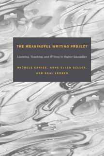 9781607325796-1607325799-The Meaningful Writing Project: Learning, Teaching and Writing in Higher Education