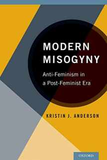 9780199328178-019932817X-Modern Misogyny: Anti-Feminism in a Post-Feminist Era