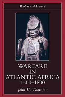 9781857283938-1857283937-Warfare in Atlantic Africa, 1500-1800 (Warfare and History)