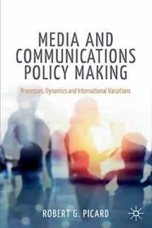 9783030351724-3030351726-Media and Communications Policy Making: Processes, Dynamics and International Variations (Palgrave Global Media Policy and Business)